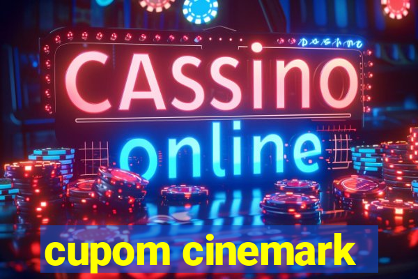 cupom cinemark